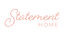 Statement Home Logo